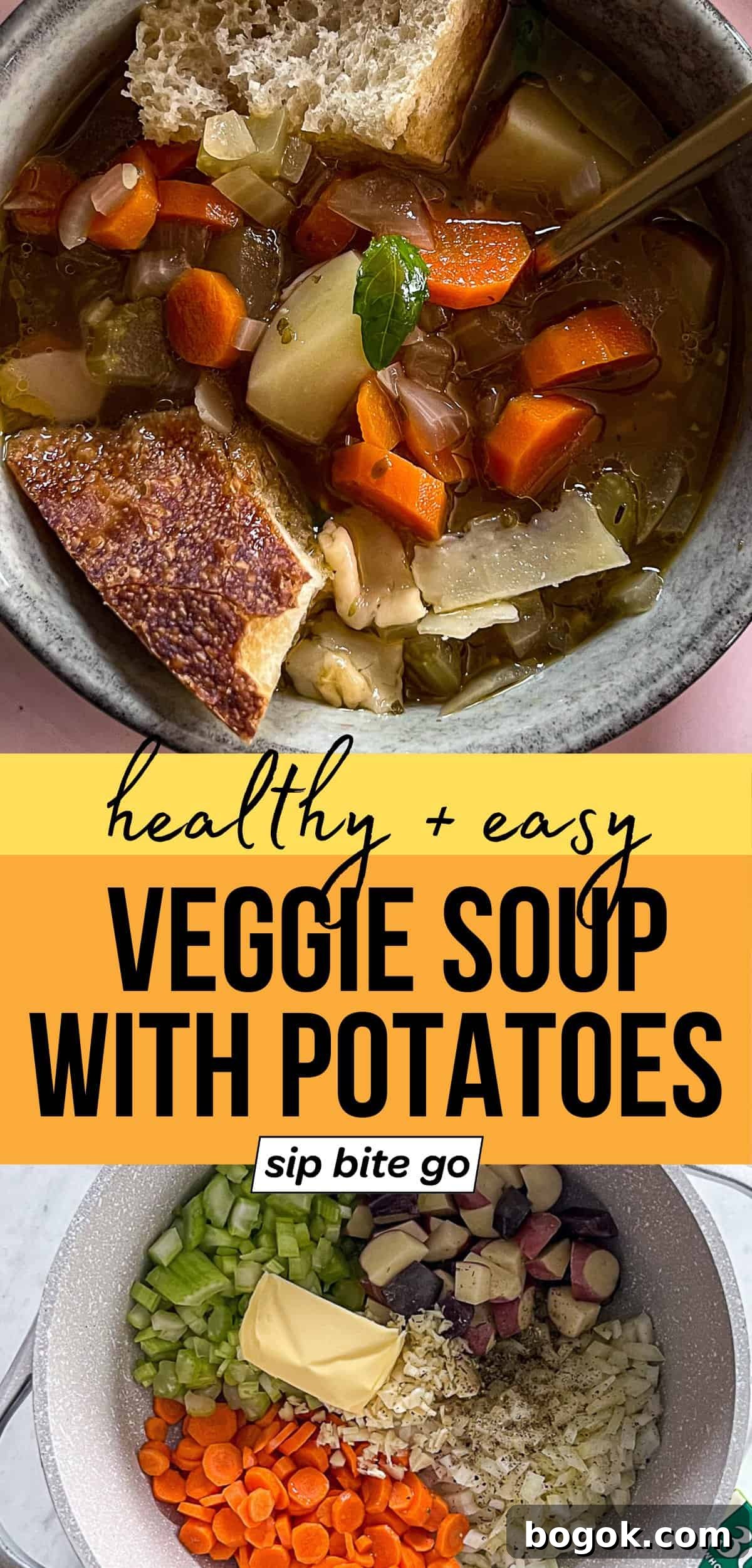 Healthy Vegetable Soup With Potatoes with text overlay and Sip Bite Go logo
